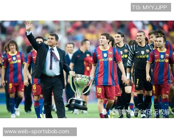 拉波尔塔谈梅西回归巴萨可能性强调未来规划与球队建设 拉波尔塔谈梅西回归巴萨可能性强调未来规划与球队建设